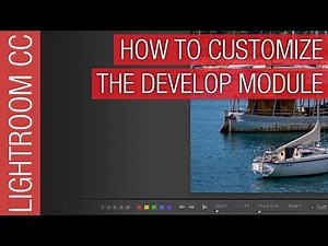 How To Customize the Adobe Lightroom Develop Module