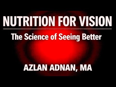 NUTRITION FOR VISION The Science of Seeing Better | AZLAN ADNAN, MA