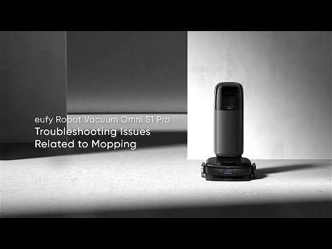 eufy Robot Vacuum Omni S1 Pro Troubleshooting Issues Related to Mopping