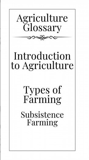 Agriculture Glossary | What is Subsistence Farming? | Agricultural Science Revision