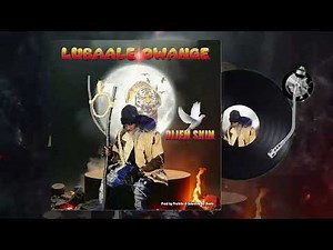 LUBAALE OWANGE - ALIEN SKIN [OFFICIAL AUDIO]