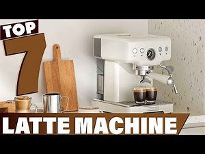 7 Best Latte Machines: Barista-Level Coffee Made Easy!