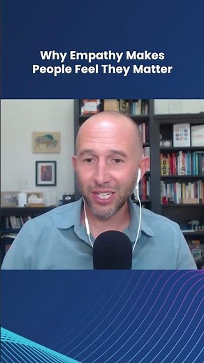 Empathy vs. Compassion: The Key to Making People Feel They Matter