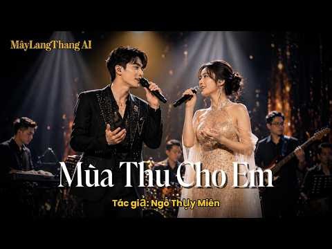 Mùa Thu Cho Em 🍂 | Ngô Thụy Miên | Song Ca Nhạc Trữ Tình Xưa Đầy Mộng Mơ & Lãng Mạn