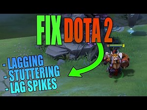 FIX Dota 2 Lag Spikes Stuttering & Connection Issues On PC