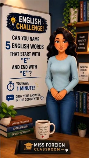English Challenge! Can You Name 5 Words That Start With "E" and End With "E"? 🤔