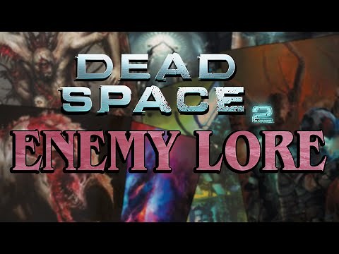 The LORE of ALL Dead Space 2 Enemies