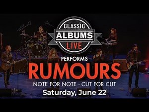 Classic Albums Live performs Fleetwood Mac Rumours live on June 22