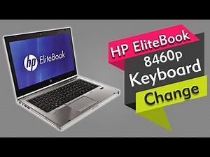 How to Change HP EliteBook 8460p Laptop Keyboard Replacement Installation complete Guide