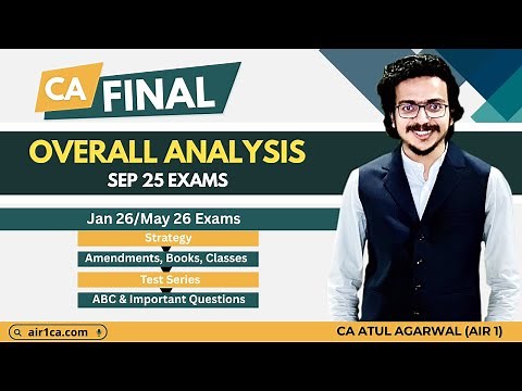 CA Final Sep 25 Exam Overall Analysis | Jan 26/May 26 Strategy, Amendment, Books, Class, Test Series