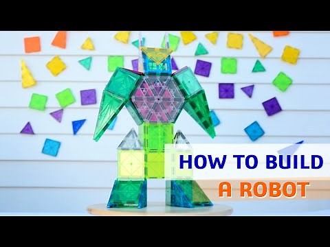 Magnetic Tiles Ideas - HOW TO BUILD A ROBOT TUTORIAL