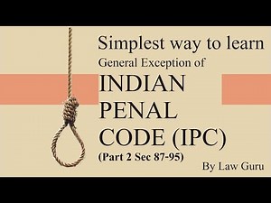 Simplest way to learn General exception of IPC 1860 | Part 2 | IPC | Law Guru