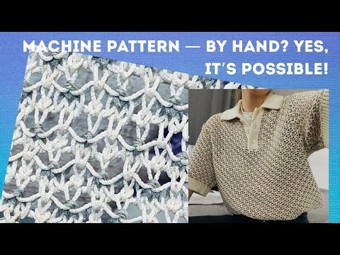 Turning a Machine Knit Pattern into Hand Knitting– My Unique Technique!
