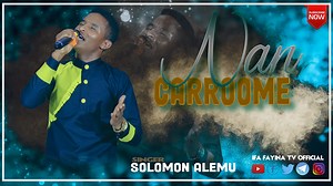 _Nan Carroome_ Solomon Alemu Amazing Afaan Oromoo Live Worship @ Ifa Fayina TV Official https://www.youtube.com/watch?v=cUniSH6wlQ8 | TV Ifa Fayyinaa