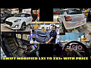 SWIFT MODIFIED LXI TO ZXI+ WITH PRICE 😱