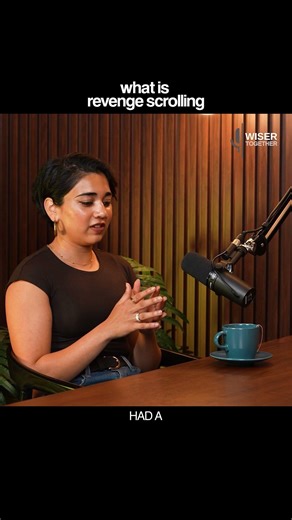 Do you find yourself revenge scrolling?