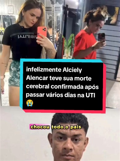 Morte Cerebral de Alciely Alencar Confirmada