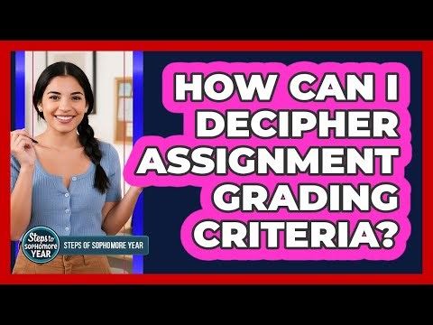 How Can I Decipher Assignment Grading Criteria?