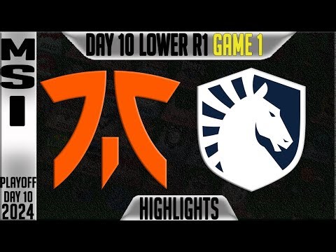 FNC vs TL Highlights Game 1 | MSI 2024 Lower Round 1 Knockouts Day 10 | Fnatic vs Team Liquid G1