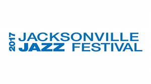 Jacksonville Jazz Festival 2017 Lineup - May 25 - 28, 2017