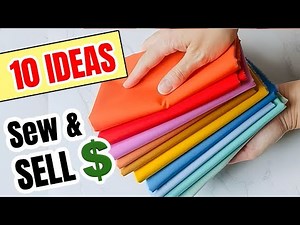10 SEWING PROJECTS for Make AND SELL In 10 Minutes