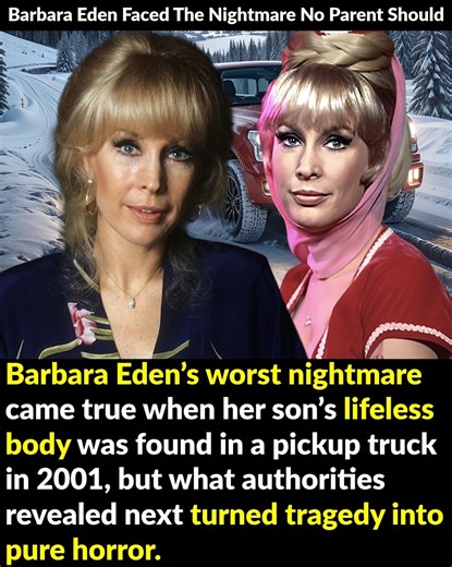 Barbara Eden’s worst nightmare came true when her son’s lifeless body was found in a pickup truck in 2001, but what authorities revealed next turned tragedy into pure horror. | Factinate