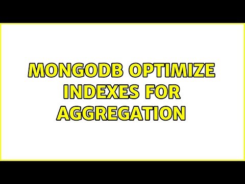 MongoDB optimize indexes for aggregation (2 Solutions!!)
