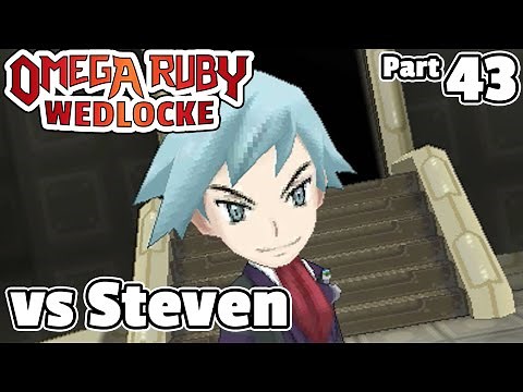 Pokémon Omega Ruby Wedlocke, Part 43: Steven of the Universe!