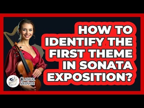 How To Identify The First Theme In Sonata Exposition?