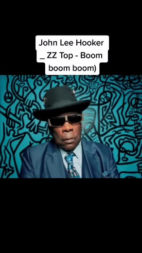 John Lee Hooker _ ZZ Top - Boom Boom Boom Music Video