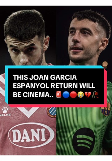 Joan Garcia RETURN To Espanyol As A BARÇA Player Is Setting Up To Be Wild.. #joangarcia #espanyol #fcbarcelona #barcelona #abdellahhfcb