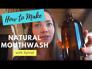 DIY Mouthwash with Xylitol & Thieves Oil