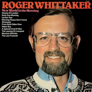 Roger Whittaker - New World In The Morning