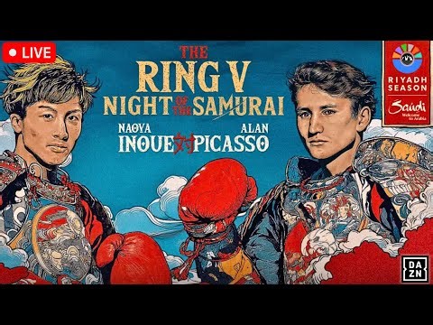 Inoue vs. Picasso: Ring V: Night of the Samurai | LIVE STREAM | BOXING Fight Companion Riyadh Season