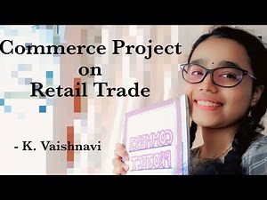 Commerce/ Business studies Project || Retail Trade || Class 11 & 12 ISC Project