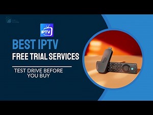 Best IPTV Free Trials in 2025 | Test Drive Before You Pay!