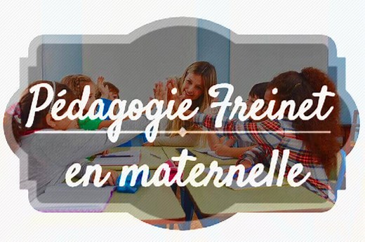 Pédagogie Freinet en maternelle : principes et pratiques de classe. - Prof Innovant