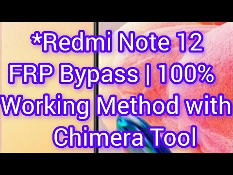 Redmi Note 12 FRP Unlock | Full Guide with Chimera Tool (100% Working)