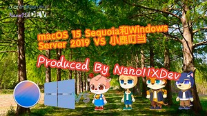 [N11Dの系统动画]macOS 15 Sequoia和Windows Server 2019 VS 小鹿叮当