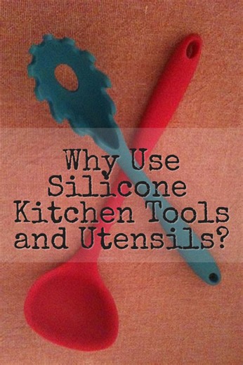 Why You Should Use Silicone Kitchen Tools and Utensils