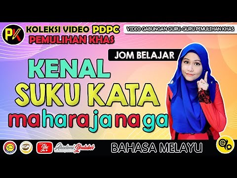 SUKU KATA KV (a) - MaHaRaJaNaGa dan PERKATAAN KVKV