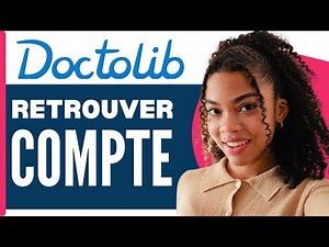 Comment Retrouver Mon Compte Doctolib ( En 2026 )