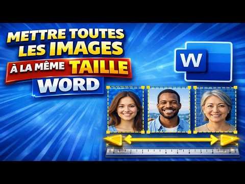 📏 Comment Mettre Toutes Les Images À La Même Taille Dans Word