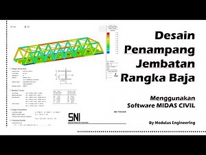 Steel Truss Bridge Section Design Using MIDAS CIVIL | AASHTO LRFD + SNI 1725:2016