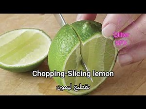 Chopping Slicing lemon sound effects - تقطيع شرائح الليمون مؤثرات صوتية