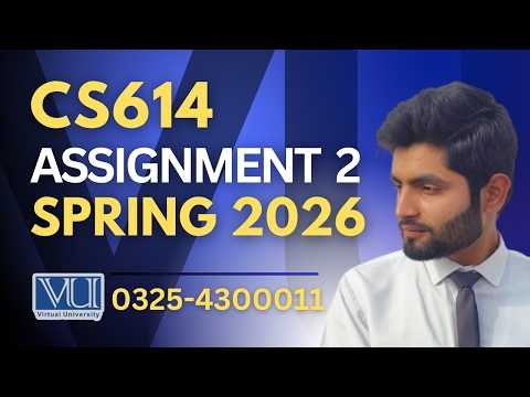 🔴CS614 assignment 2 solution 2026 | CS614 assignment 2 solution spring 2026