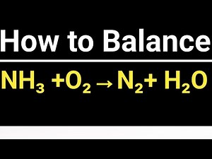 How to Balance NH3+O2→N2+H2O