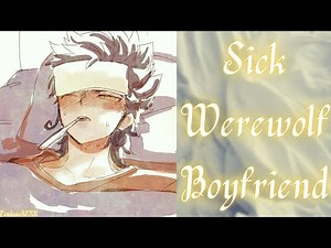 [ASMR] Comforting Your Sick Werewolf Boyfriend [M4A] [Comfort] [Slight Werewolf Feeding]