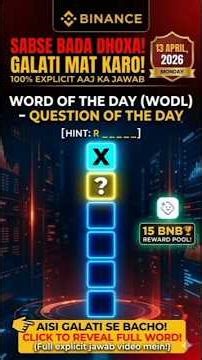 Binance WODL Answer Today 13 April | 6 Letter Word | 15 BNB Reward! 🚀 #shorts#binance #wodlanswers