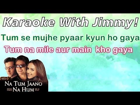 Tum (Na Tum Jaano Na Hum) | Karaoke With Lyrics | Hrithik Roshan | Tum se mujhe pyaar kyun ho gaya